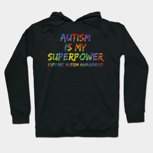 Support Autism Awareness Puzzle Autism Is My Superpower Hoodie